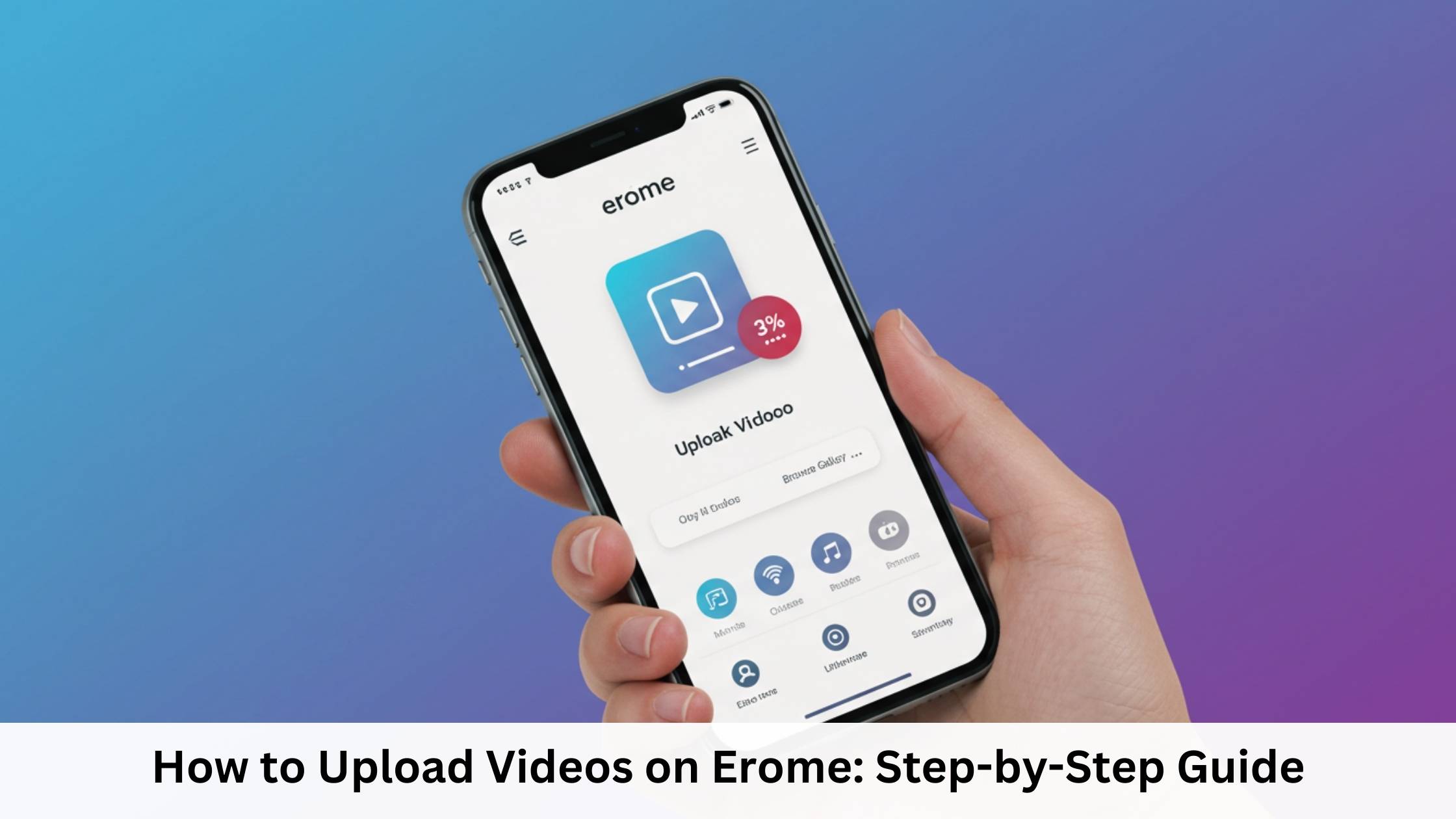 How to Upload Videos on Erome Step-by-Step Guide