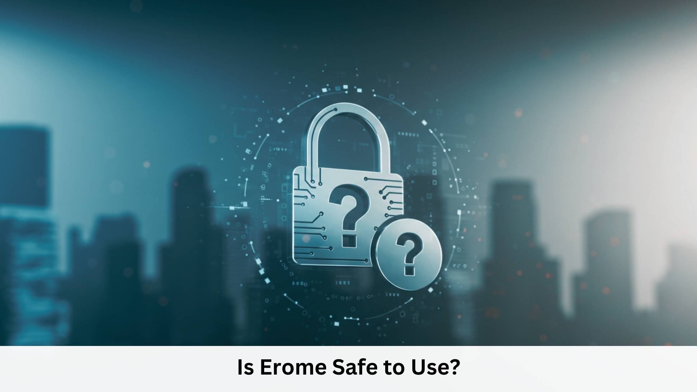 Is Erome Safe to Use