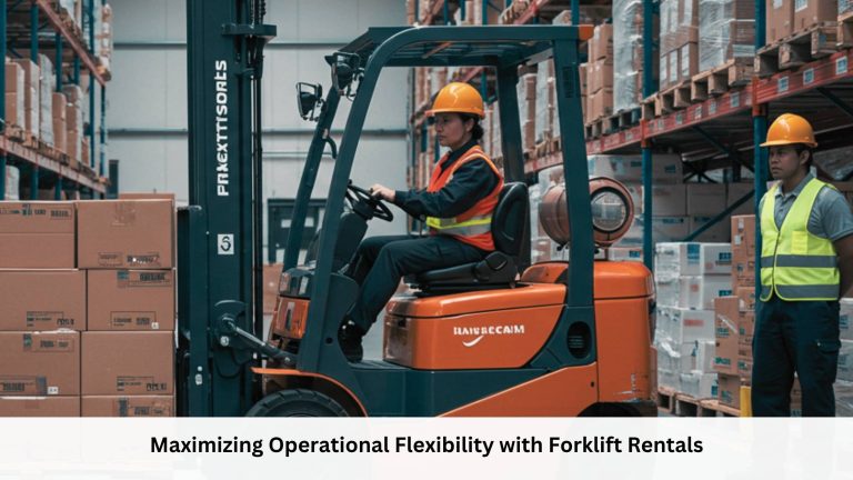 Maximizing Operational Flexibility with Forklift Rentals