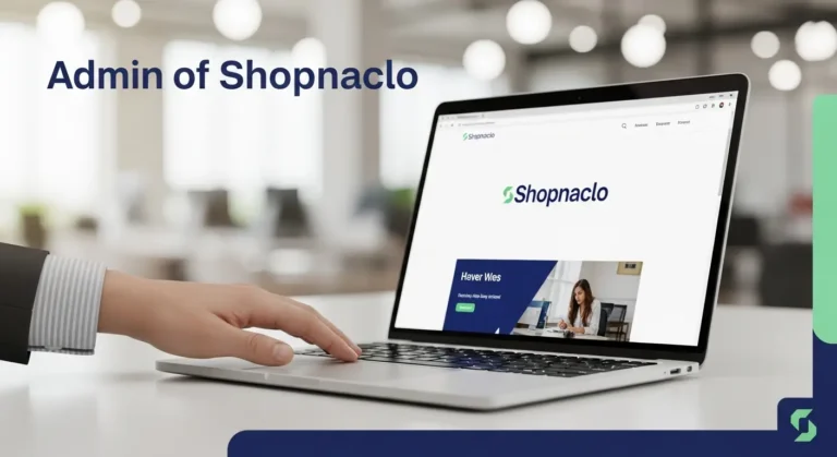 Admin of Shopnaclo Understanding the Role and Responsibilities
