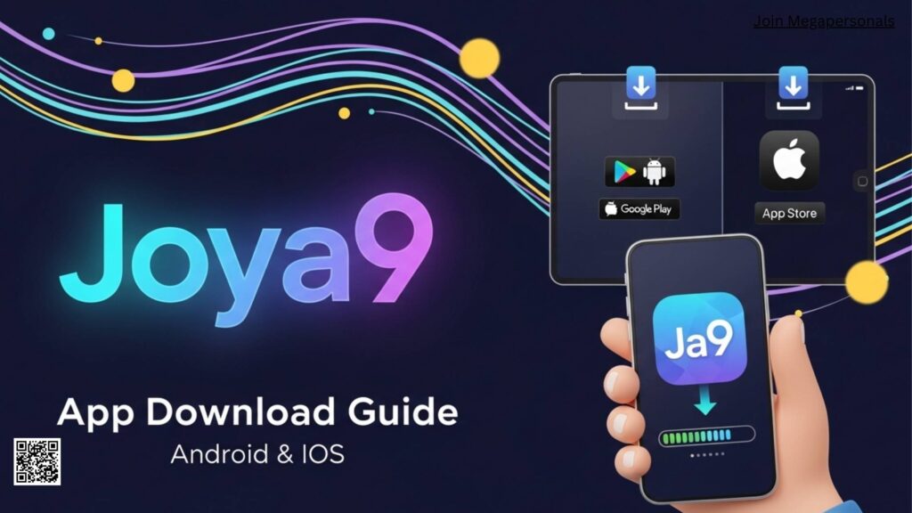 Joya9 App Download for Android & iOS – Complete Guide 2026 - MegaPersonals
